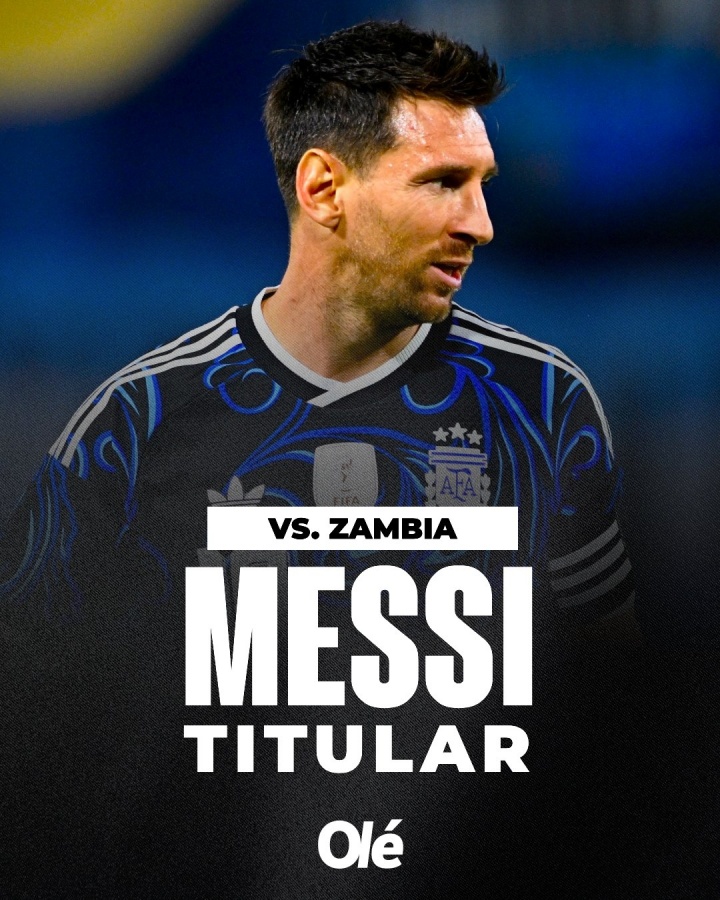 开云官网-斯卡洛尼确认：梅西将在对阵赞比亚的比赛中首发，小蜘蛛休息